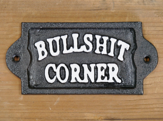 BULLSH*T CORNER cast iron sign